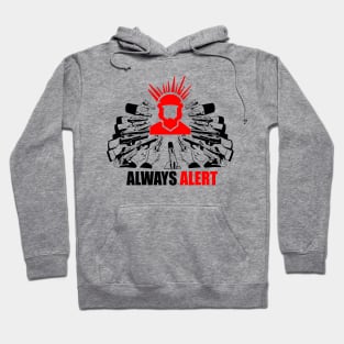 Always ALERT / Always Awake Hoodie